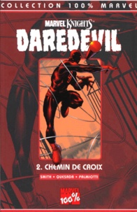 Joe Quesada et Kevin Smith - Daredevil Tome 2 : Chemin de croix.