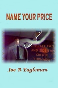  Joe R Eagleman - Name Your Price.