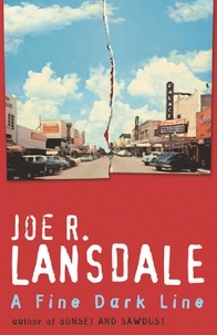 Joe R Lansdale - A Fine Dark Line.