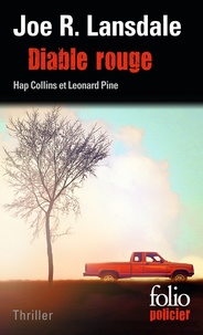 Joe R. Lansdale - Diable rouge - Une enquête de Hap Collins et Leonard Pine.