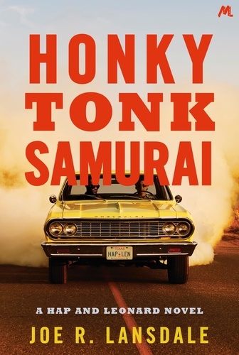 Honky Tonk Samurai. Hap and Leonard Book 9