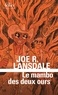 Joe R. Lansdale - Le mambo des deux ours - Une enquête de Hap Collins et Leonard Pine.