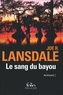 Joe R. Lansdale - Le sang du bayou - Un froid d'enfer ; Les marécages ; Sur la ligne noire.