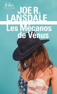 Joe R. Lansdale - Les mécanos de Vénus.