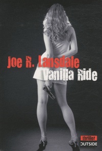 Joe R. Lansdale - Vanilla Ride.