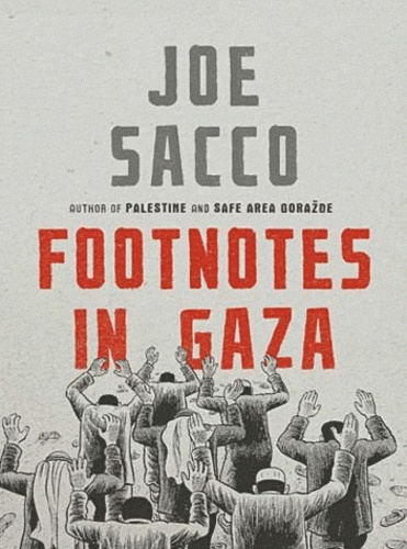 Joe Sacco - Footnotes in Gaza.