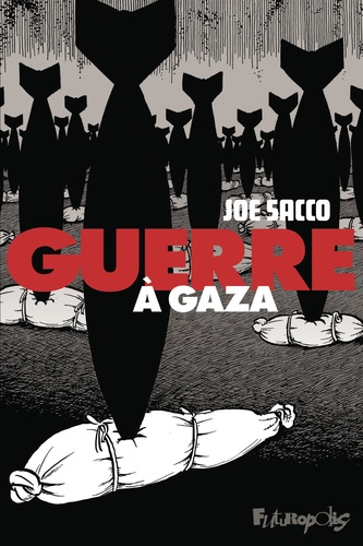 Joe Sacco - Guerre à Gaza.