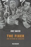 Joe Sacco - The Fixer - Une histoire de Sarajevo.