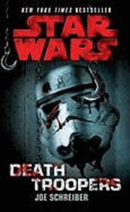 Joe Schreiber - Death Troopers.