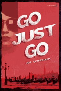 Joe Schreiber - Go, just go.