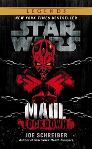 Joe Schreiber - Star Wars: Maul: Lockdown.