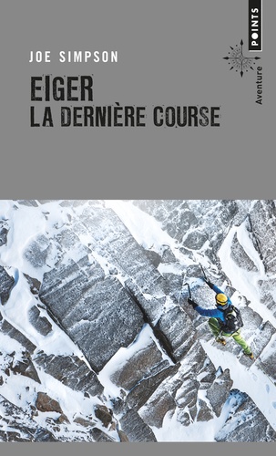 Joe Simpson - Eiger, la dernière course.