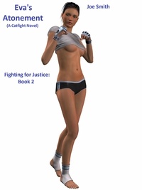  Joe Smith - Eva's Atonement (A Catfight Novel) - Fighting for Justice, #2.