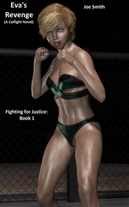  Joe Smith - Eva's Revenge (A Catfight Novel) - Fighting for Justice, #1.