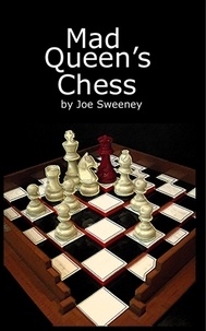  Joe Sweeney - Mad Queen's Chess.
