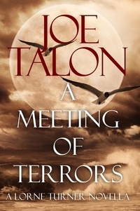  Joe Talon - A Meeting of Terrors: An Exmoor Ghost Novella Story - Lorne Turner Exmoor Mysteries.