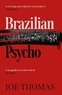 Joe Thomas - Brazilian Psycho.