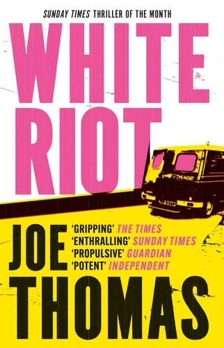 White Riot. The Sunday Times Thriller of the Month