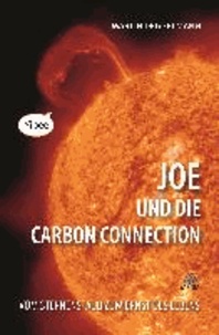 Joe und die Carbon Connection - Vom Sternenstaub zum Ernst des Lebens.