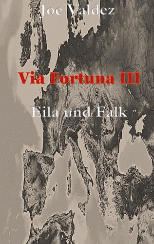 Via Fortuna III. Eila und Falk