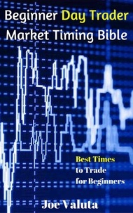  Joe Valuta - Beginner Day Trader Market Timing Bible.