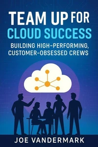 Team Up for Cloud Success