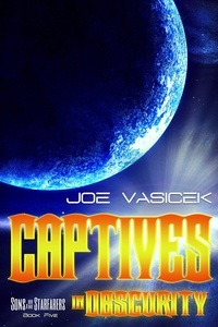  Joe Vasicek - Captives in Obscurity - Sons of the Starfarers, #5.