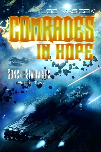  Joe Vasicek - Comrades in Hope - Sons of the Starfarers, #2.
