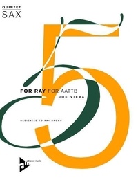 Joe Viera - For Ray - (Dedicated to Ray Brown). 5 saxophones (AATTBar). Partition et parties..