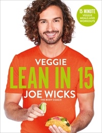 Joe Wicks - Veggie Lean in 15 - 15-minute Veggie Meals with Workouts.