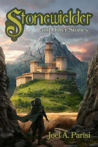Stonewielder and Other Stories