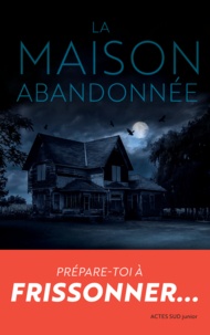 Joel A. Sutherland - La maison abandonnée.