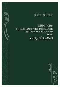Origines de la chanson de l'Escalade en langage savoyard dite Cé qu'è laino