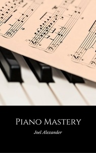  Joel Alexander - Piano Mastery.