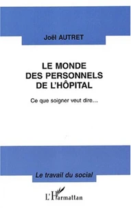 Le monde des personnels de l'hôpital