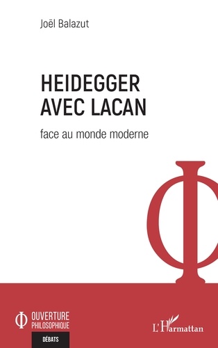 Heidegger avec Lacan. Face au monde moderne