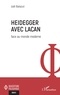 Joël Balazut - Heidegger avec Lacan - Face au monde moderne.