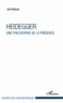 Joël Balazut - Heidegger - Une philosophie de la présence.