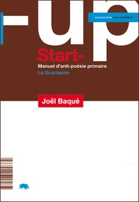 Start-up : manuel d'anti-poésie primaire