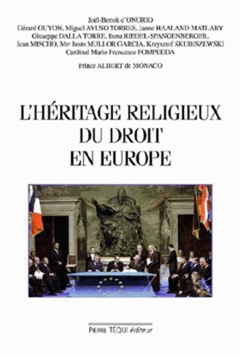 Joël-Benoît d' Onorio - L'héritage religieux du droit en Europe : actes du congrés européen de l'union internatiaonale.