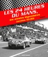 Joël Béroul - Les 24 Heures du Mans - Les années légendaires (années 50-80).
