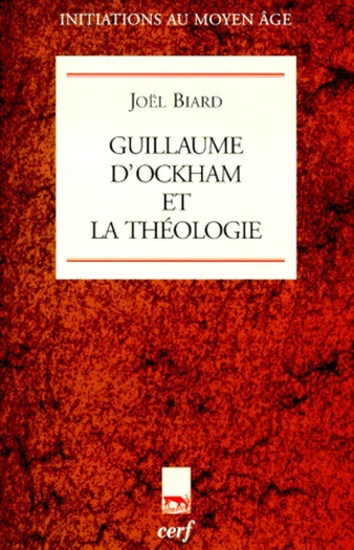 Joël Biard - Guillaume d'Ockham et la théologie.