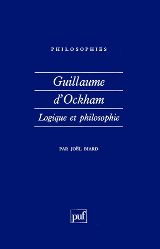 Guillaume d'Ockham. Logique et philosophie