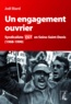Joël Biard - Un engagement ouvrier - Syndicaliste CGT en Seine-Saint-Denis (1968-1990).
