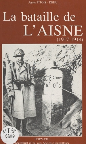 La bataille de l'Aisne. 1917-1918