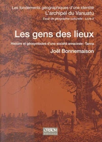 L'Archipel Du Vanuatu. Volume 2, Les Gens Des Lieux
