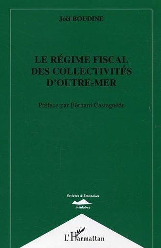 Joël Boudine - Le régime fiscal des collectivités d'outre-mer.