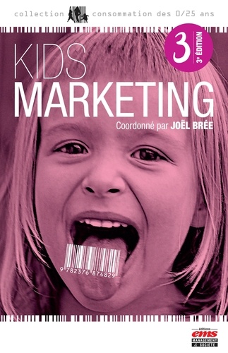 Kids marketing 3e édition