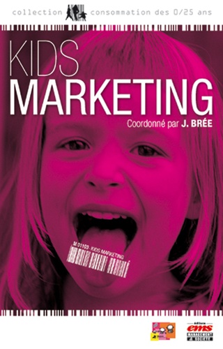 Kids marketing 2e édition