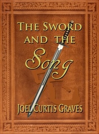  Joel C. Graves - The Sword and the Song - The Sword of Anatolia, #2.